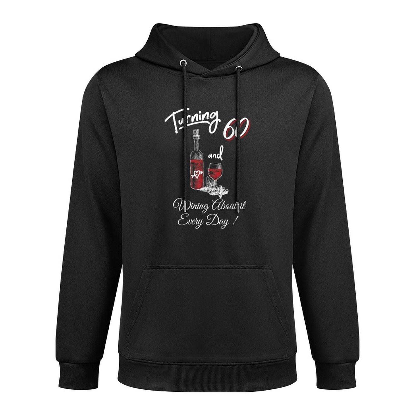60th Birthday Gift Funny Turning 60 Wine Women Adjustable Hood Hoodie