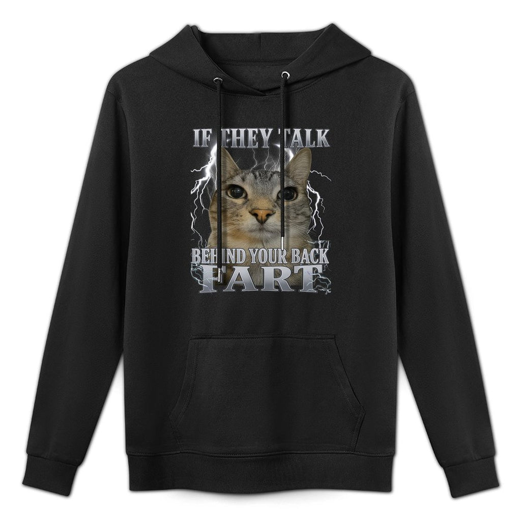 If They Talk Behind Your Back Fart Silly Cat Meme Men Women Kangaroo Pocket Hoodie