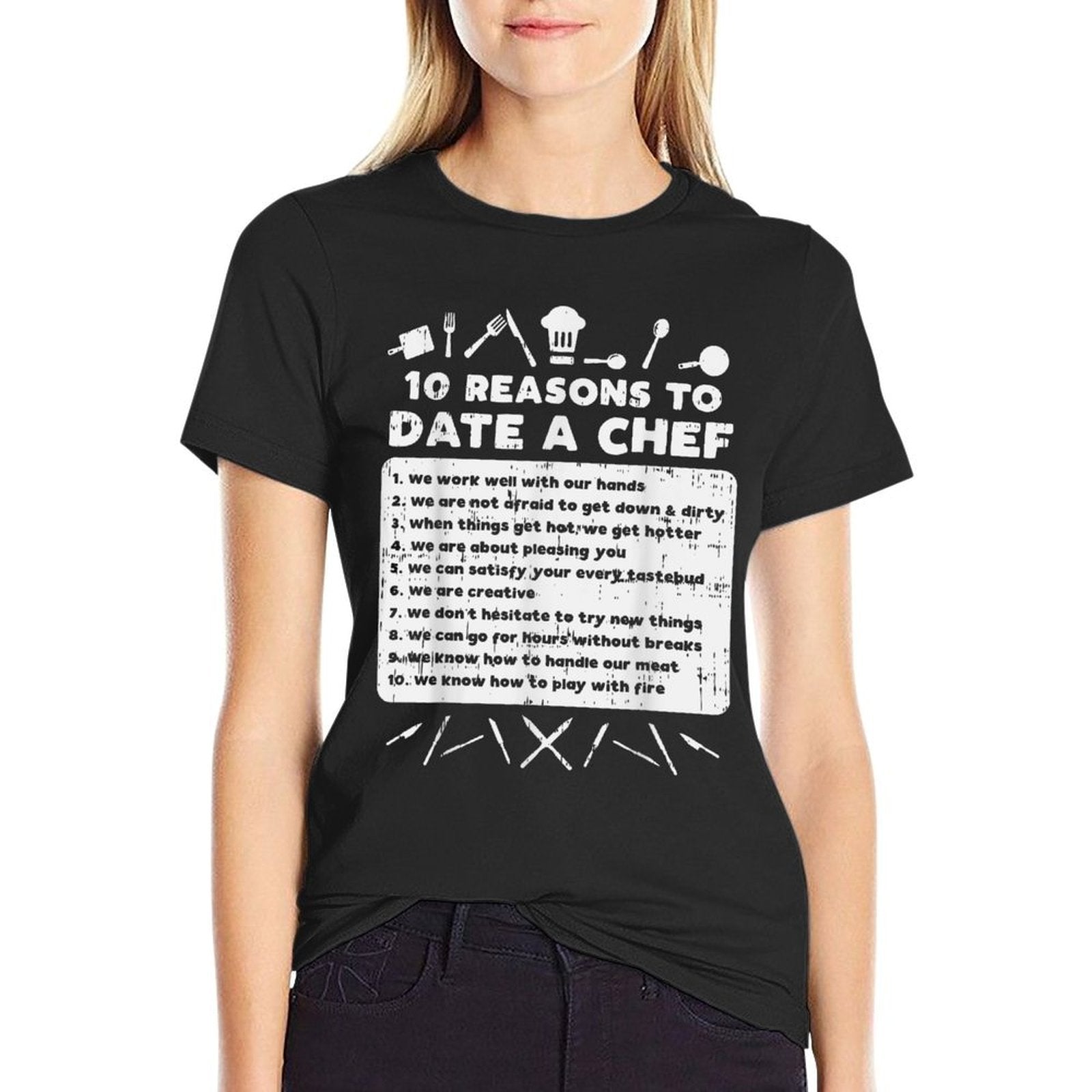 10 Reasons To Date A Chef Funny Dating Cook Men Women Gift  Odor-resistant T-Shirt