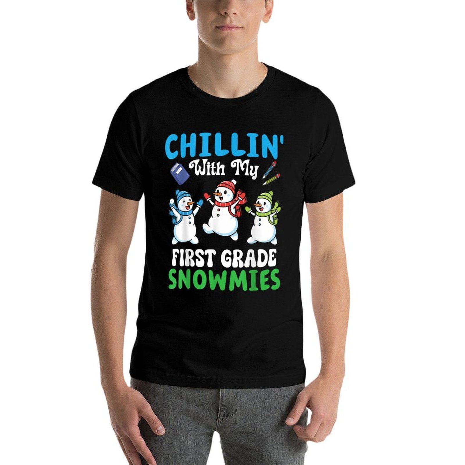 Chillin with My First Grade Snowmies Winter Snowman Crew  Quick-drying T-Shirt