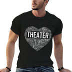 Theater Life Heart Love Drama Actor Actress Gift  Summer-ready Fabric T-Shirt