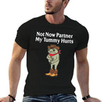 Not Now Partner My Tummy Hurts Funny Frog Cowboy  Quick-drying T-Shirt