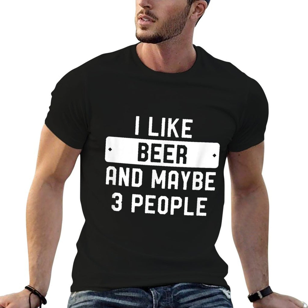 I Like Beer And Maybe 3 People  Slim-fit Cut T-Shirt