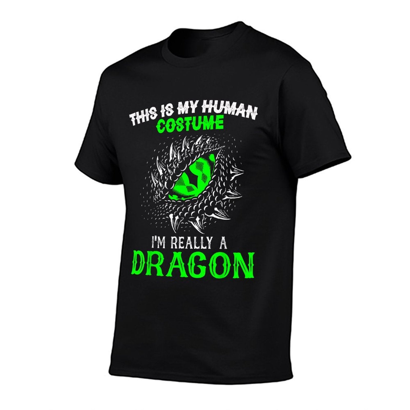 This Is My Human Costume Im Really A Dragon Halloween  Slim-fit Cut T-Shirt