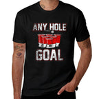 College Beer Drinking Party Frat Any Hole Is My Goal  Fade-proof Color T-Shirt