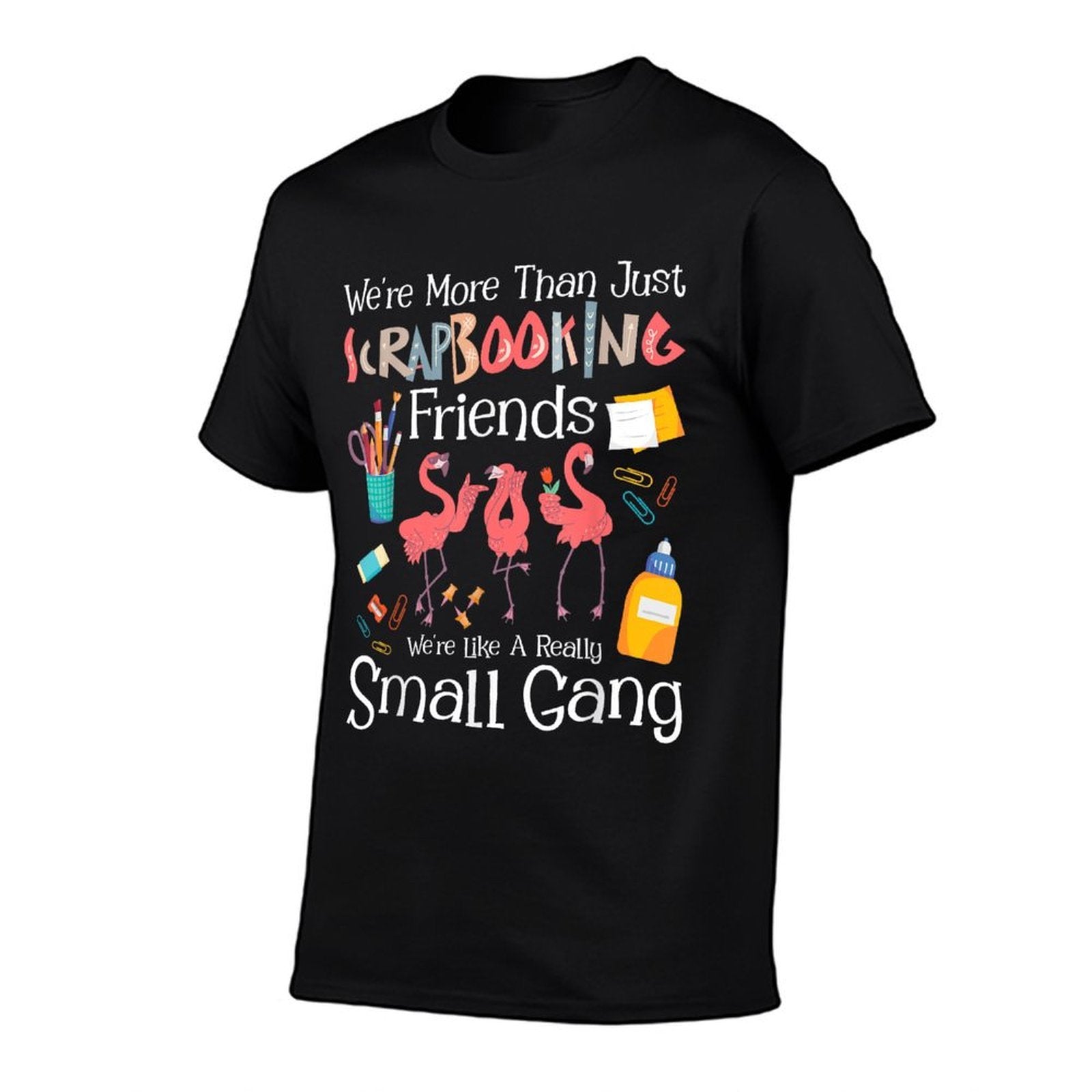 Were More Than Just Scrapbooking Friends - Scrapbooker Arts  Slim-fit Cut T-Shirt
