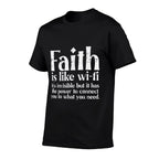 Faith Is Like Wifi God Jesus Religious Christian Men Women  Tagless Design T-Shirt