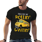 School Bus Driver They See Me Rollin They Waitin Funny  Slim-fit Cut T-Shirt