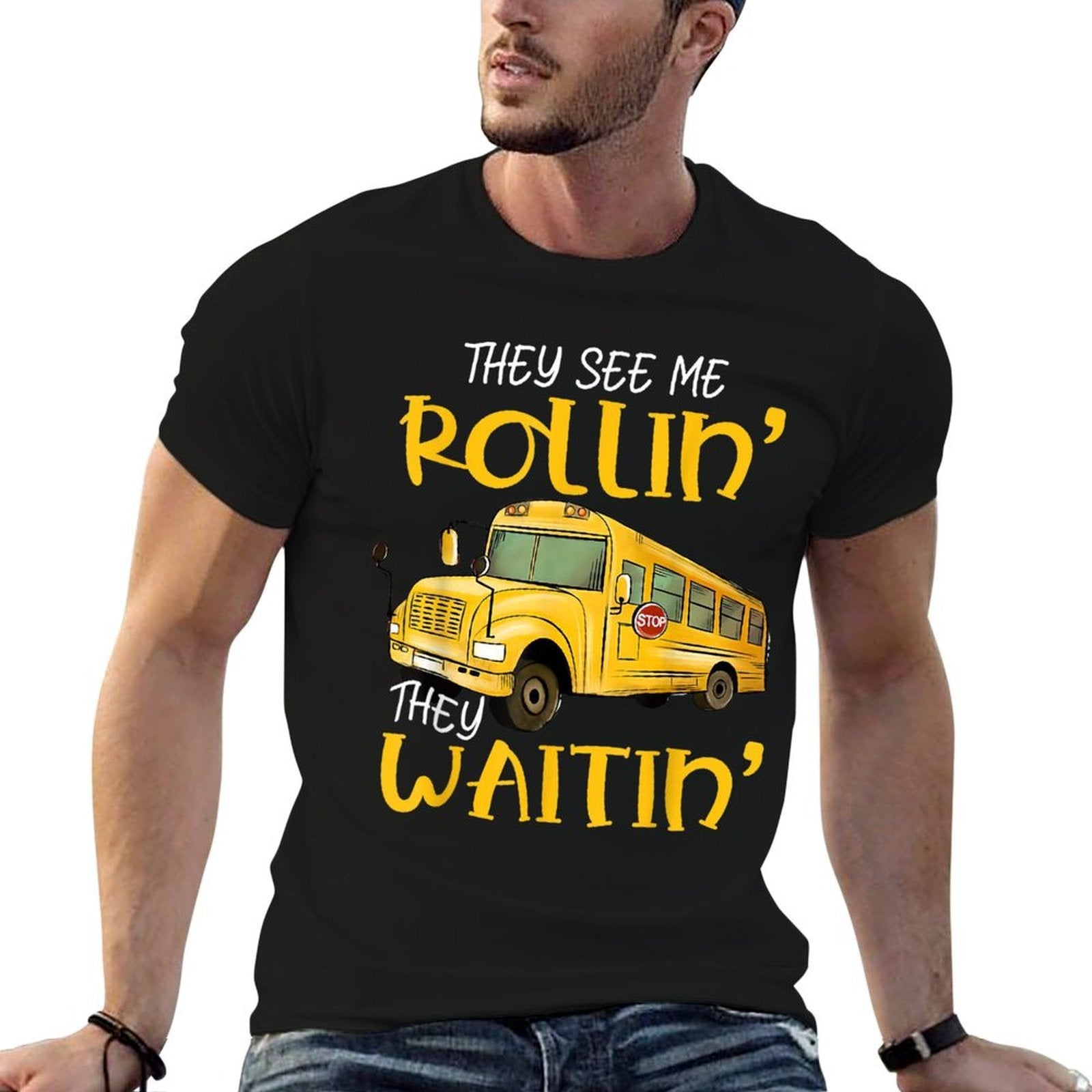 School Bus Driver They See Me Rollin They Waitin Funny  Slim-fit Cut T-Shirt