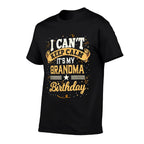 I Cant Keep Calm Its My Grandma Birthday Party Gift  Breathable T-Shirt