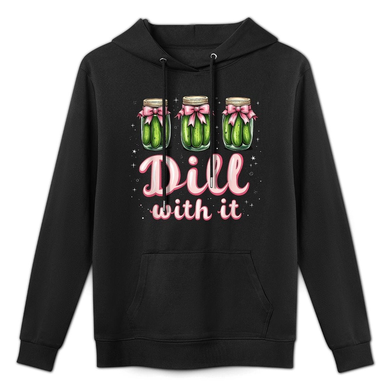 Dill With It Funny Pickle Jar Pun Cute Foodie Humor Design Versatile Streetwear Hoodie