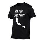 Circle Game Did You Lose This Meme T  High-quality Stitching T-Shirt