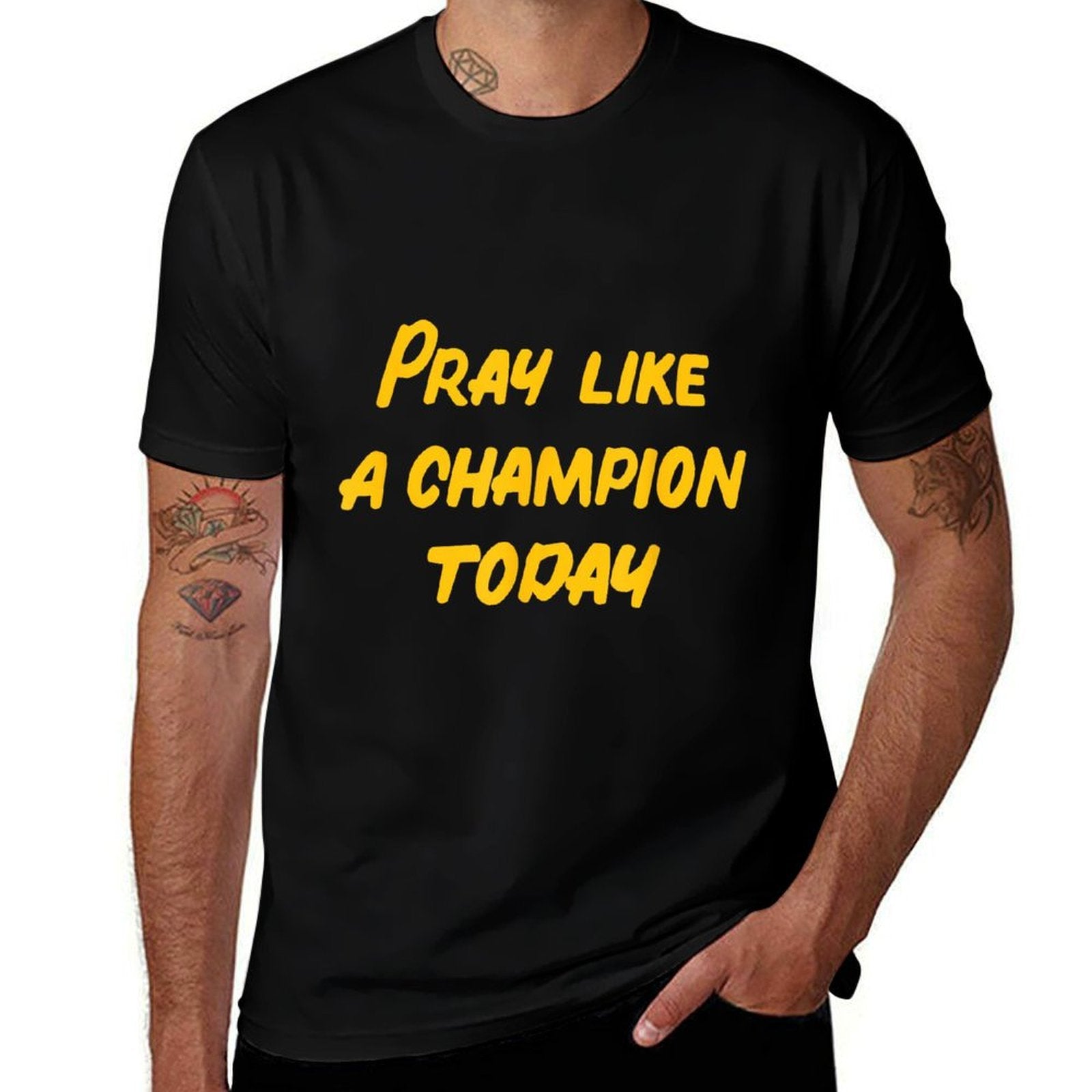 Pray Like A Champion Today  Odor-resistant T-Shirt