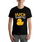 Funny Diabetes Awareness I Duck Fiabetes I Cool Rubber Duck Comfortable T-Shirt