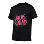 Mud Squad Pink Womens Mud Run Team Funny Mudder Running Ladie  Easy-care T-Shirt