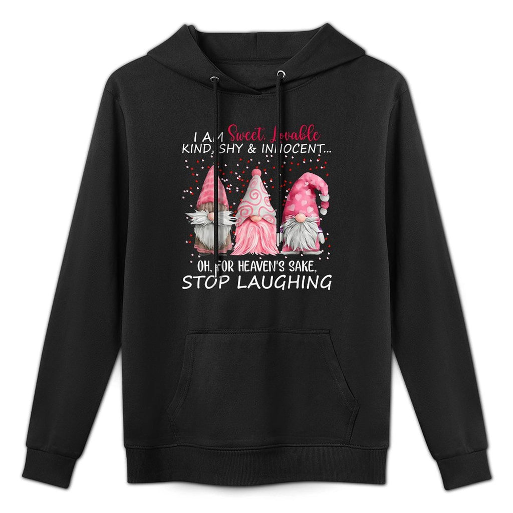 Gnome I Am Sweet Lovable Kind Shy And Innocent Easy Care Hoodie