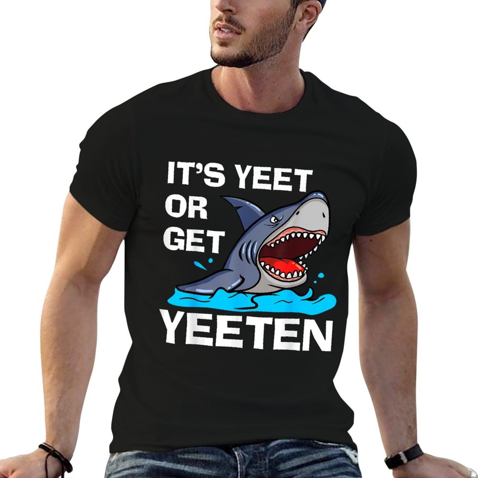 Its Yeet Or Get Yeeten Funny Shark Pun Gift Men Women Kids  Trendy Pattern T-Shirt