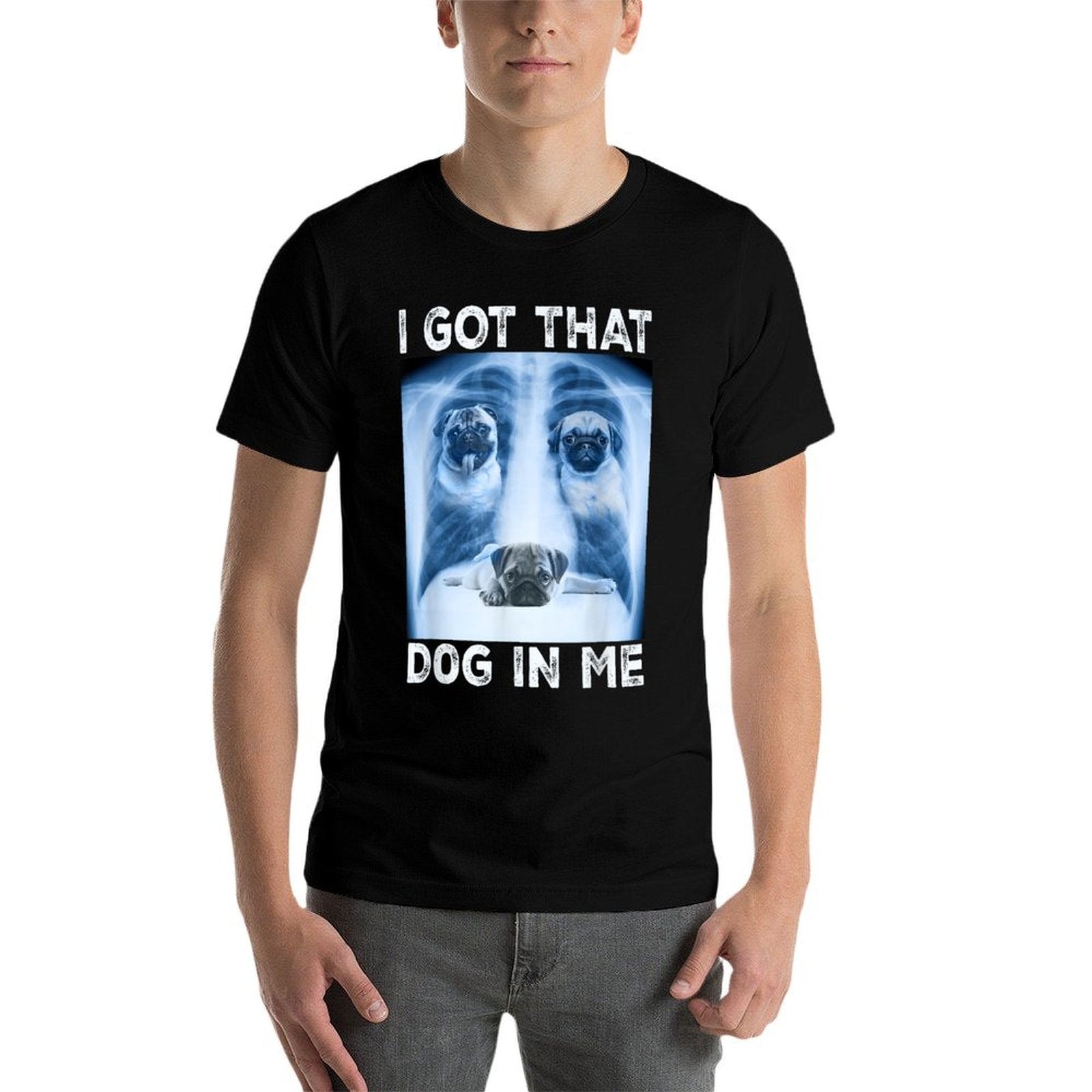 I Got That Dog in Me Dog Xray Meme Funny Dog Pet Pug  Tagless Design T-Shirt