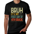 Bruh Its My First Day Of 4th Grade Back To School Boys Kids  Cotton T-Shirt