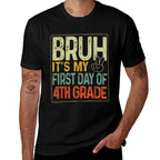 Bruh Its My First Day Of 4th Grade Back To School Boys Kids  Cotton T-Shirt