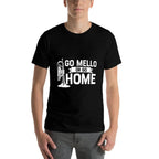 Go Mello Or Go Home Marching Band Mellophone for Camp  Summer-ready Fabric T-Shirt