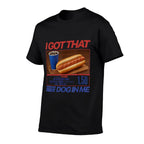 I Got That Dog In Me Funny Hot Dog Men Women Girls Kids  High-quality Stitching T-Shirt