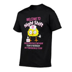 BSN LPN CNA Funny Nursing Chick Welcome To Night Shift Nurse  Fade-proof Color T-Shirt