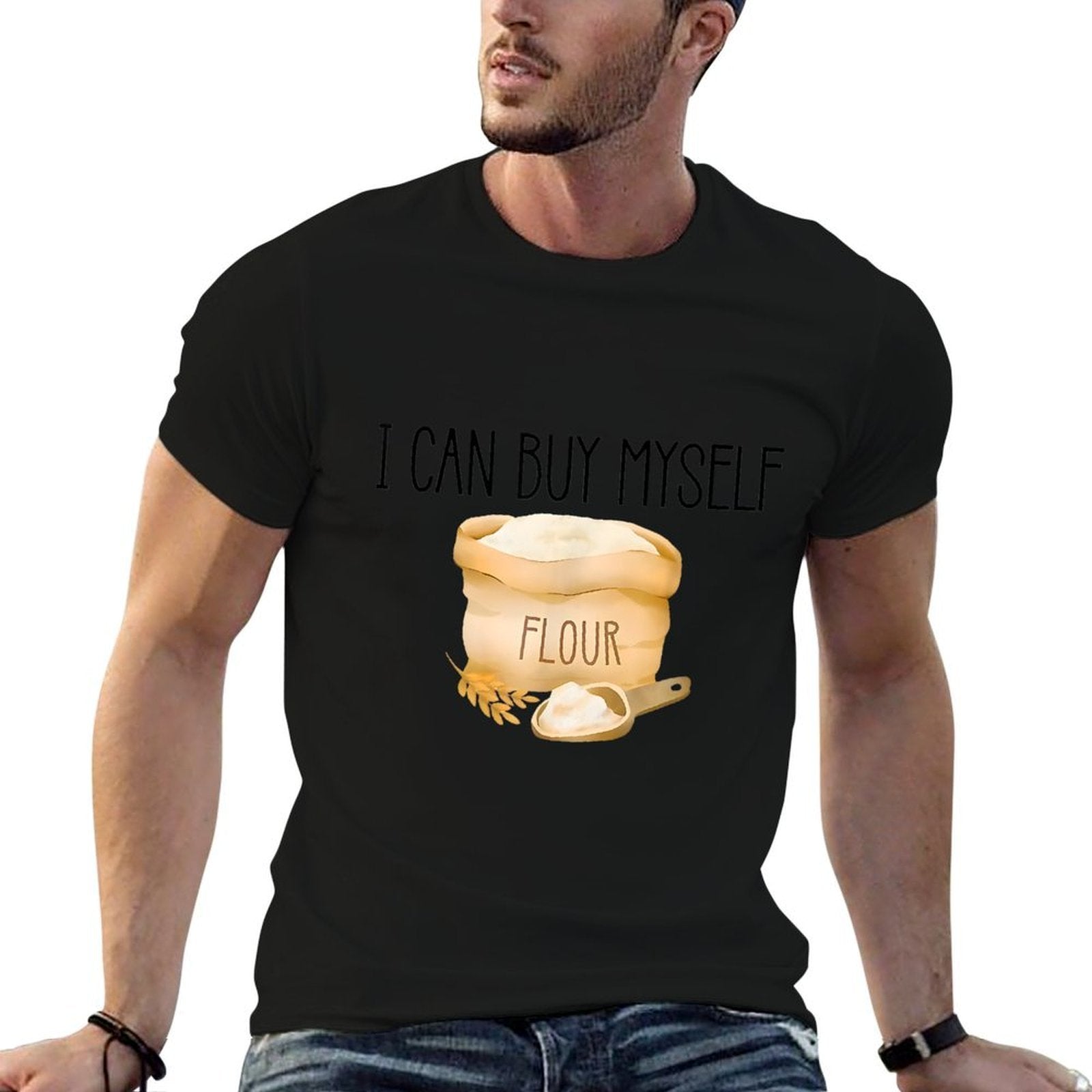 I Can Buy Myself Flour Funny Humor  Relaxed-fit T-Shirt