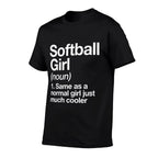 Softball Girl Definition Funny  Sassy Sports  Affordable Price T-Shirt