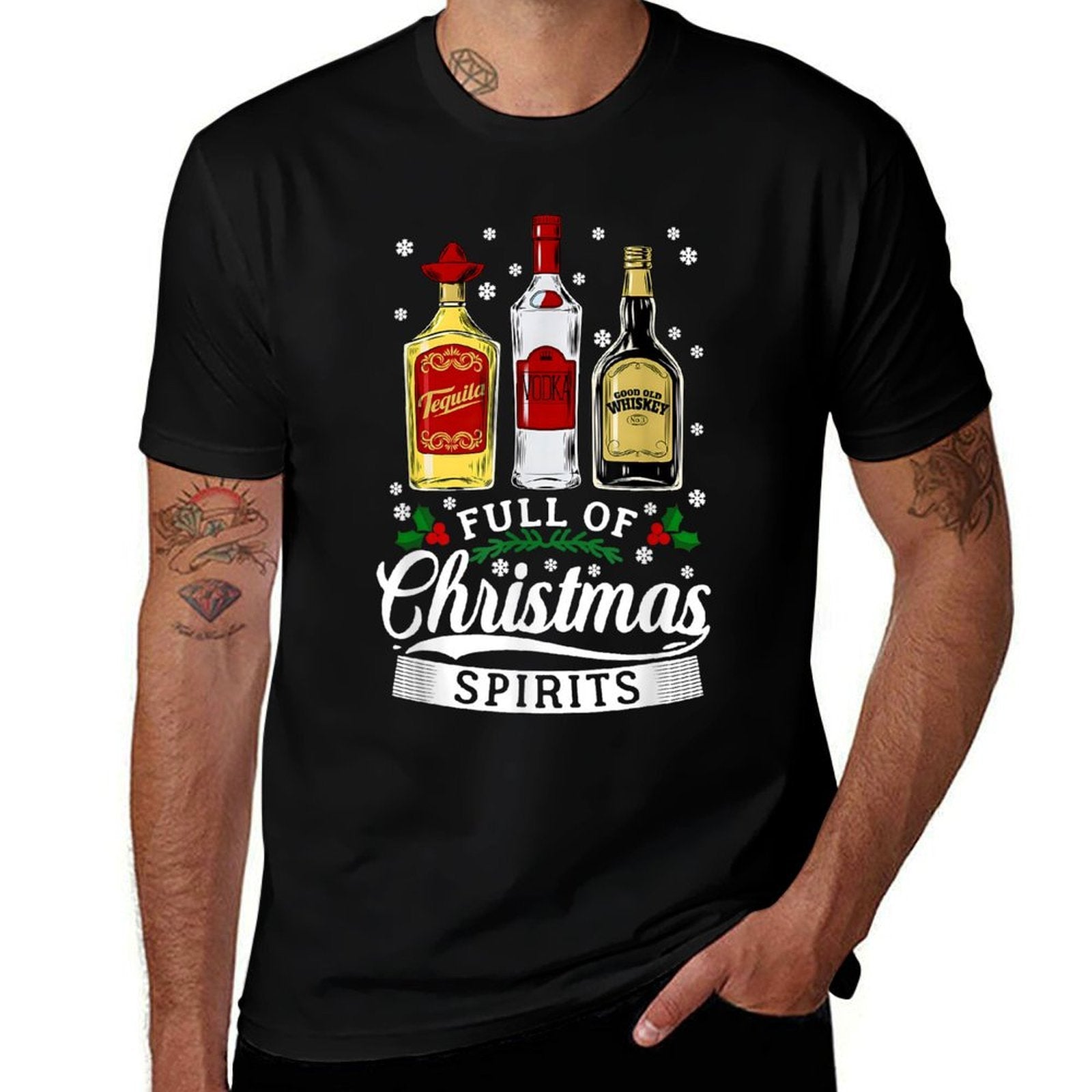 Drinking Alcohol Christmas Party Gift Full of Christmas Spirits Vodka Tequila Whiskey Xmas Party  Affordable Price T-Shirt