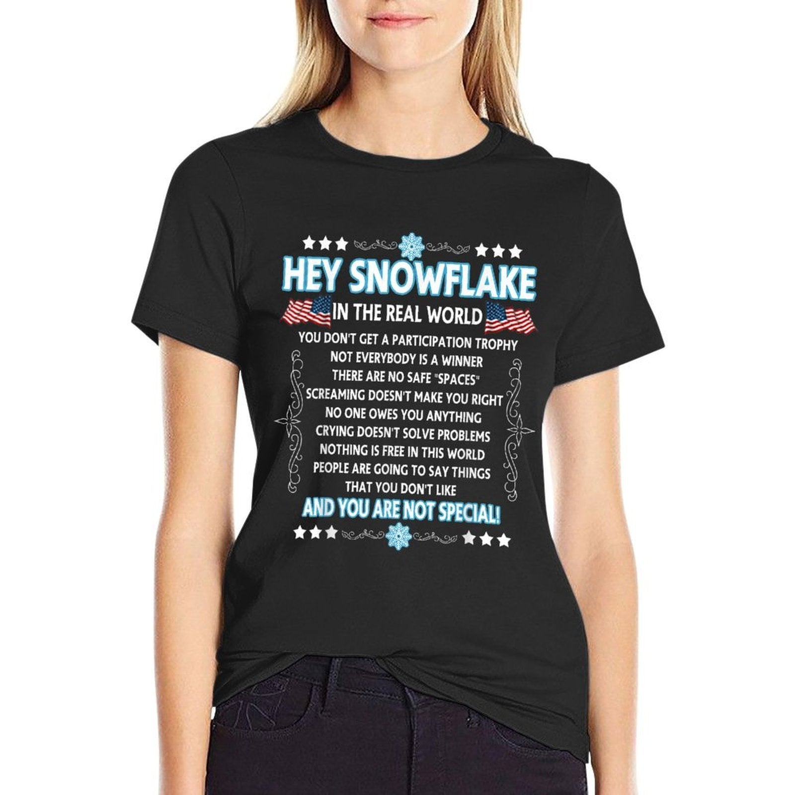Hey Snowflake The Real World T-shirt Funny Veteran  Breathable T-Shirt