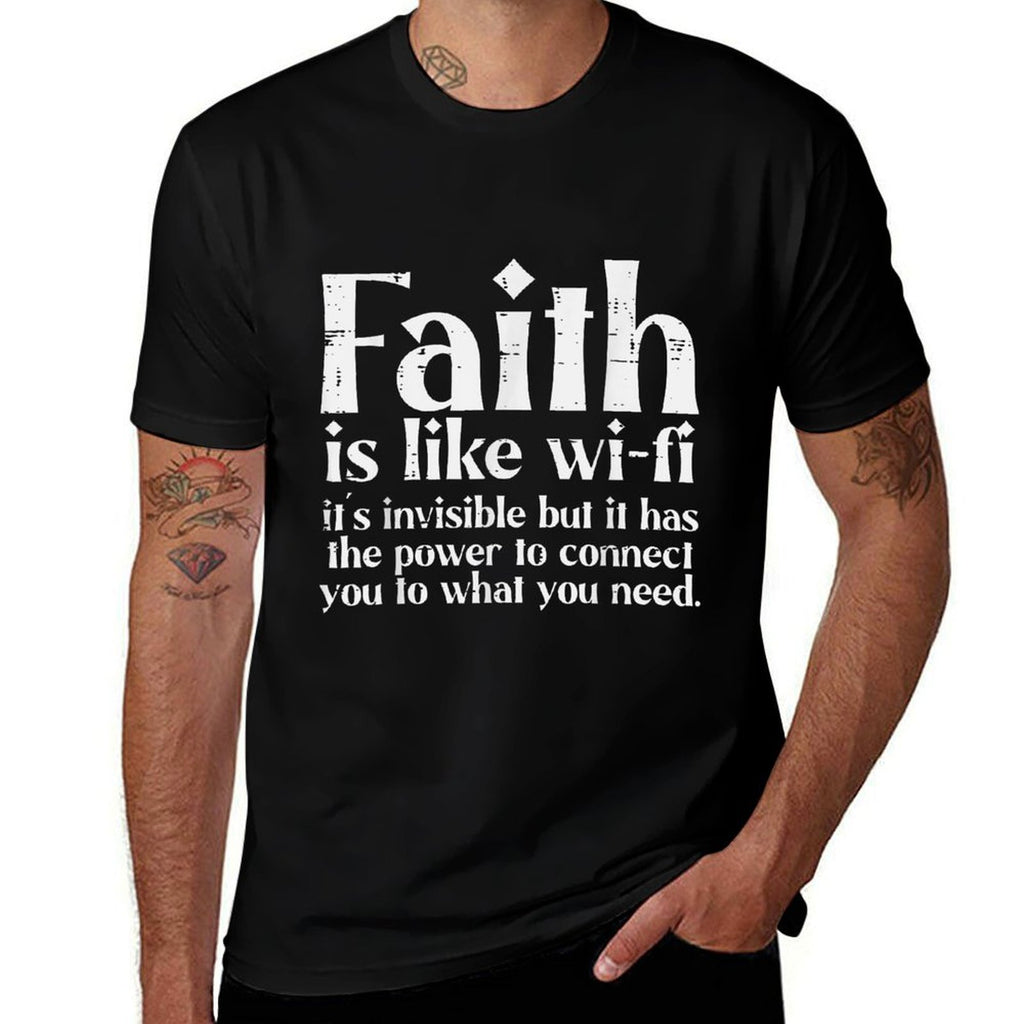 Faith Is Like Wifi God Jesus Religious Christian Men Women  Tagless Design T-Shirt