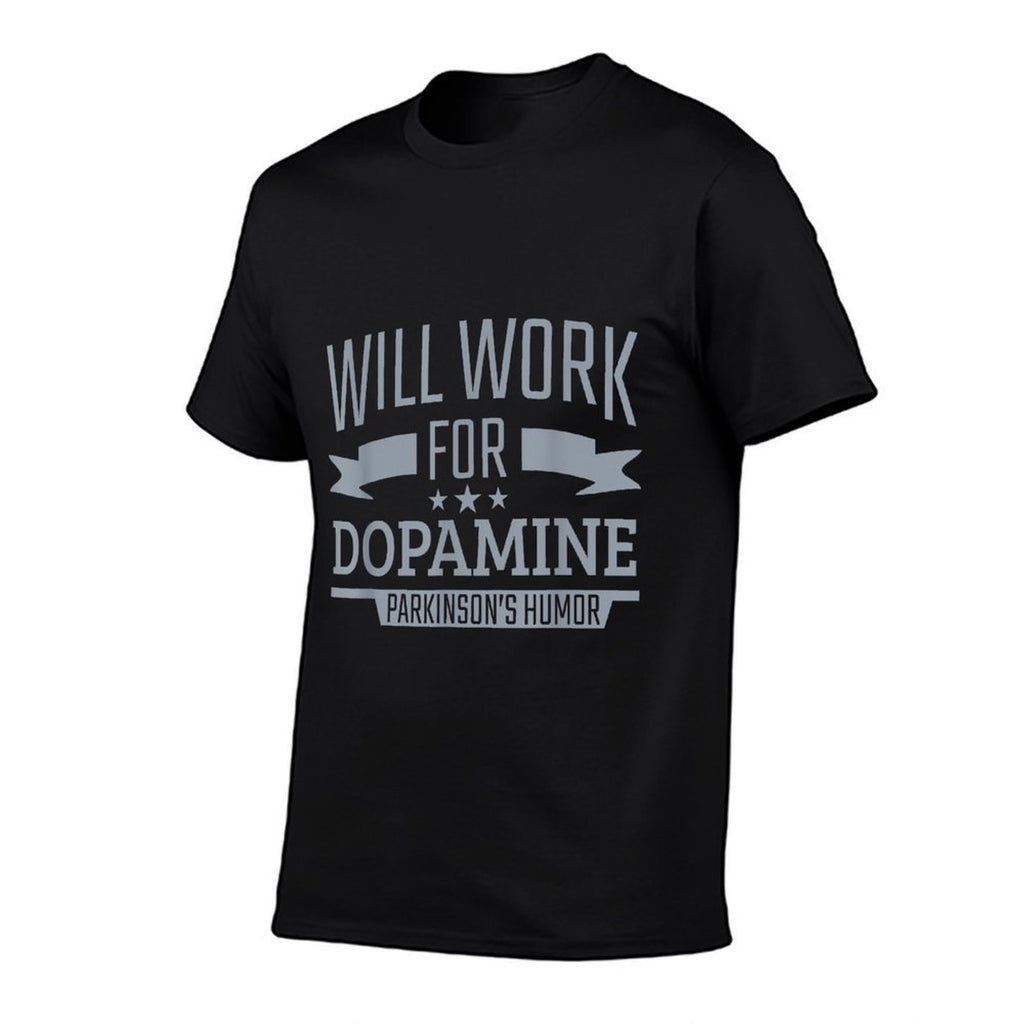 Parkinsons Disease Awareness Work For Dopamine Parkinsons Comfortable T-Shirt