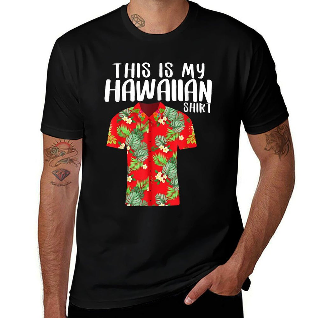 This Is My Hawaiian Tropical Funny Hawaiian  Affordable Price T-Shirt