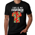 This Is My Hawaiian Tropical Funny Hawaiian  Affordable Price T-Shirt