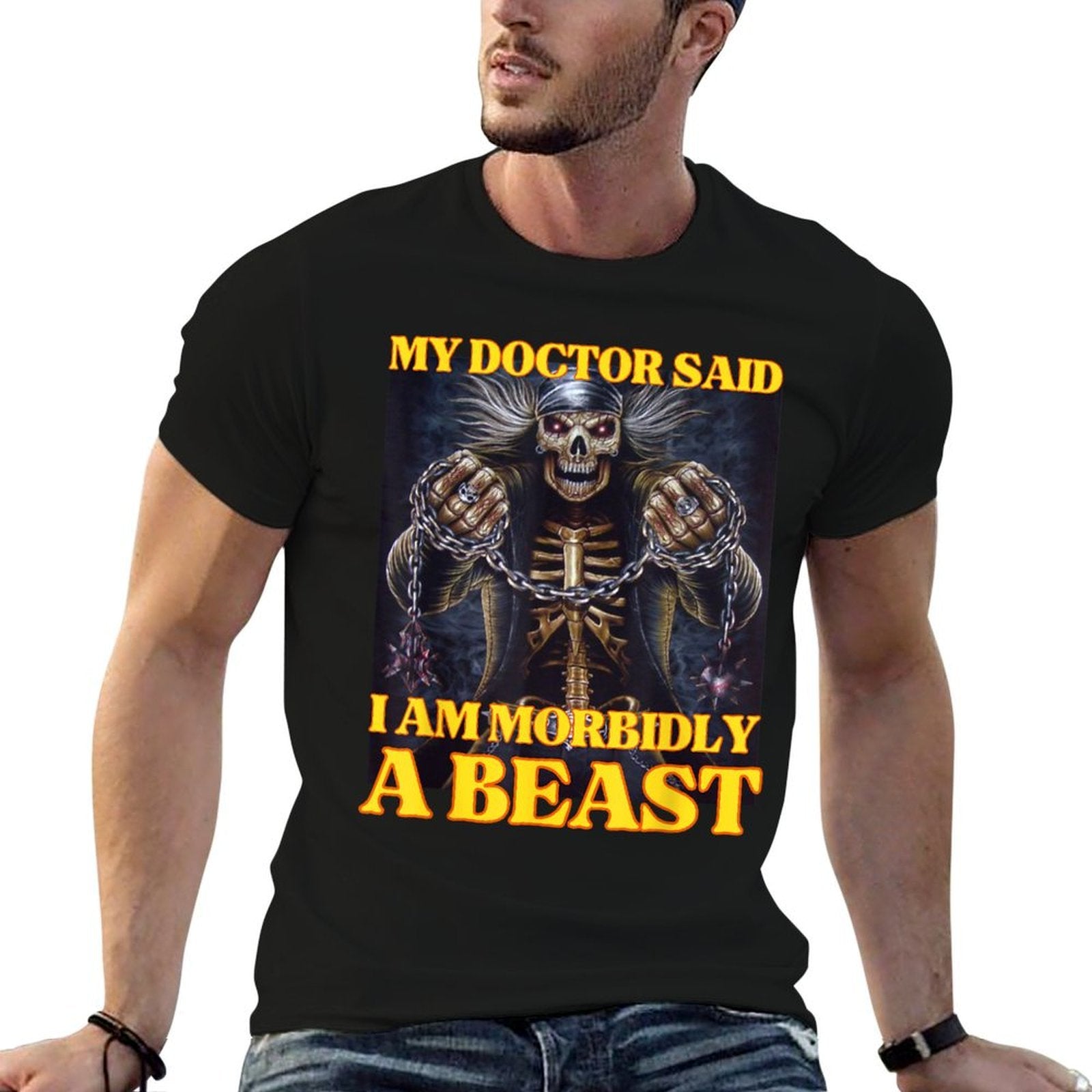 My Doctor Says Im Morbidly A Beast Funny Hard Skeleton Meme  Odor-resistant T-Shirt