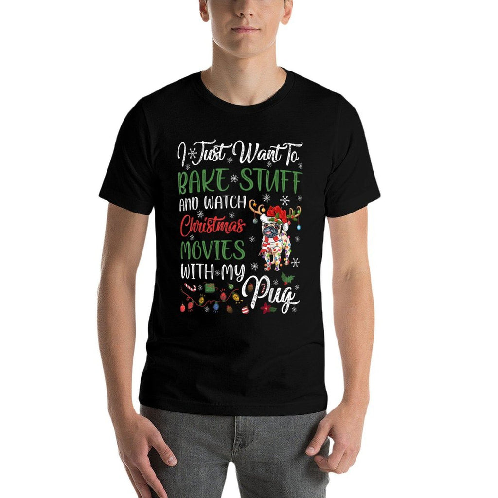 I Bake Stuff And Watch Christmas Movies With My Pug Xmas  Versatile T-Shirt