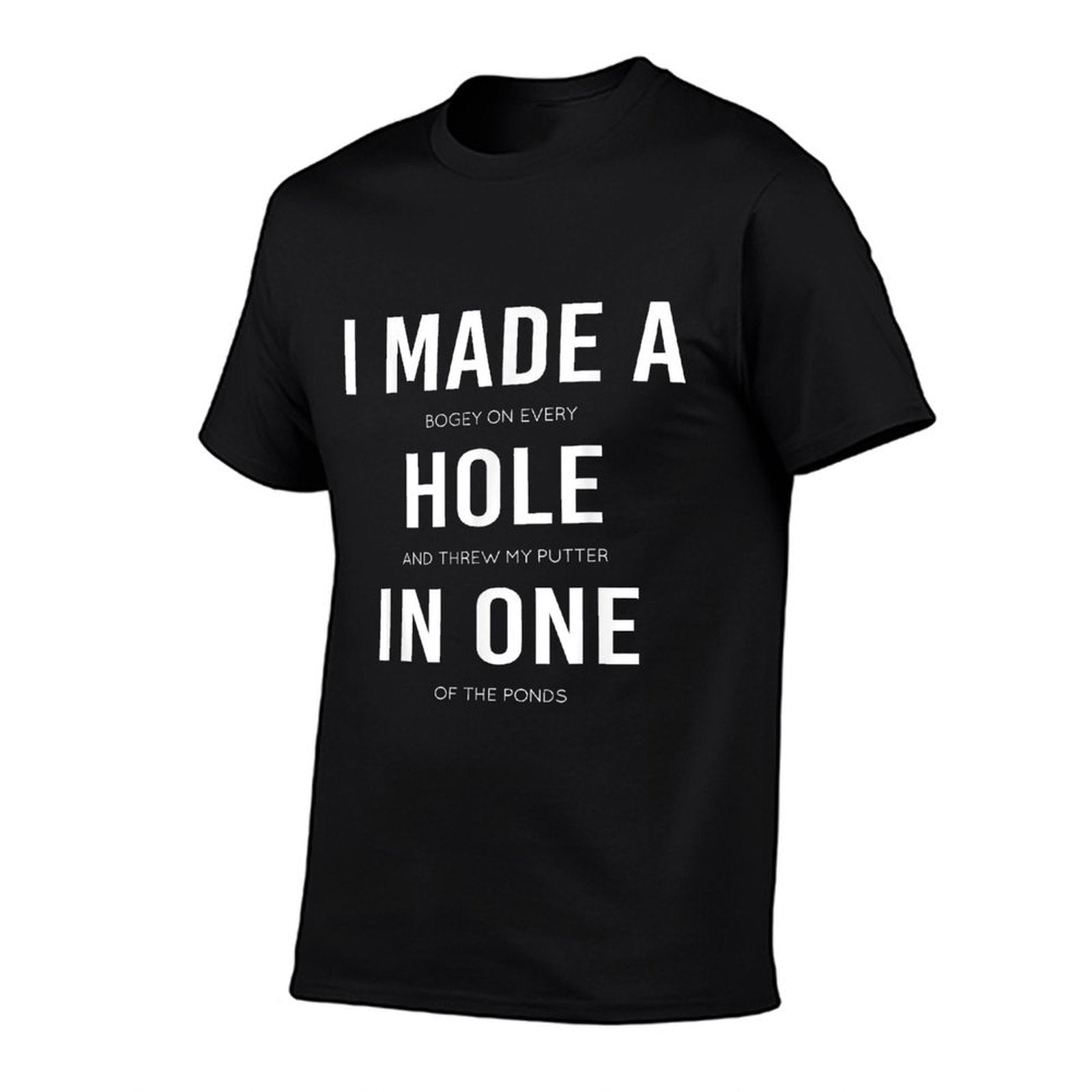 Funny I Made A Hole In One Disc Golf And Golfing Ace Gift Comfortable T-Shirt