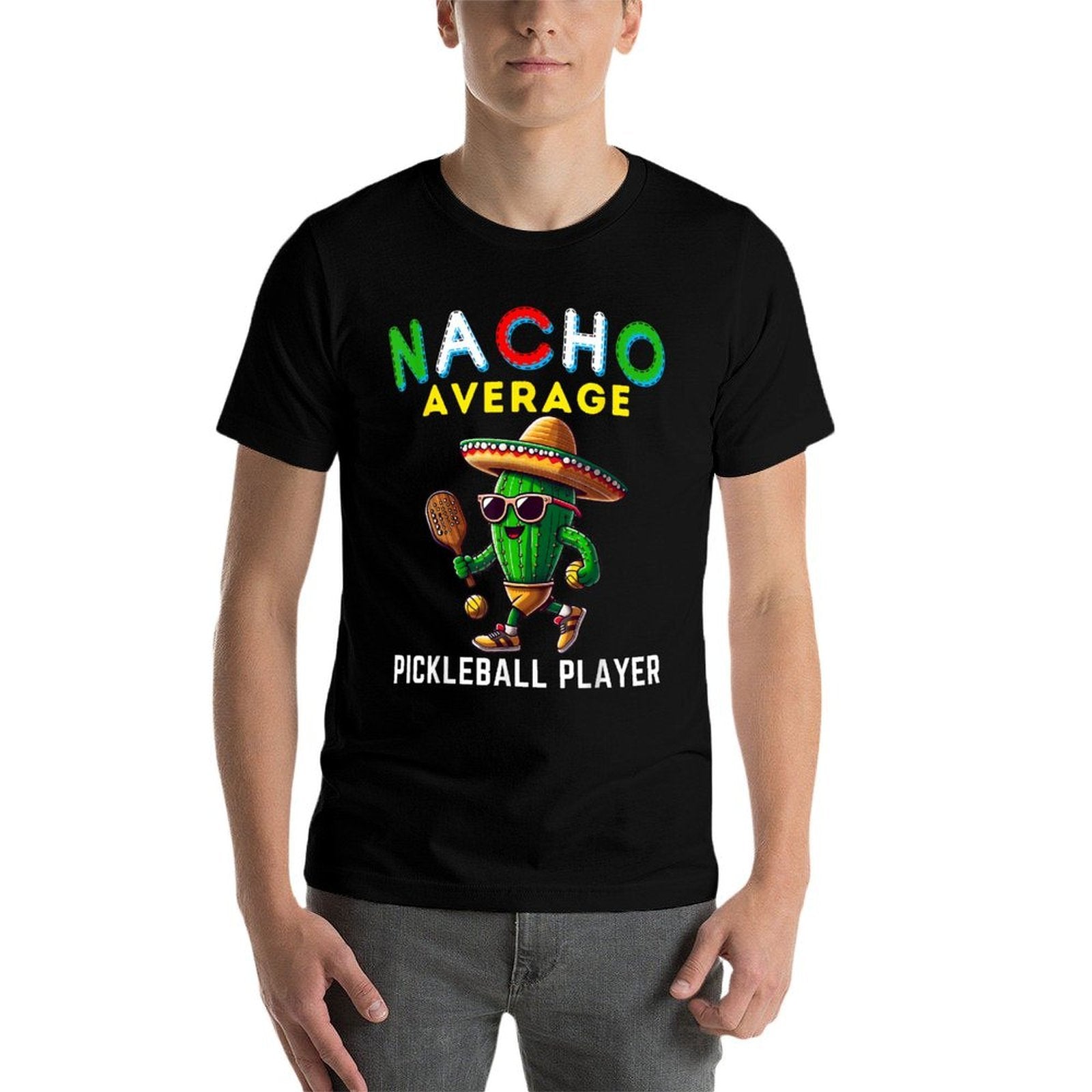 Nacho Average Pickleball Player Mexican Cactus Cinco De Mayo  Durable T-Shirt