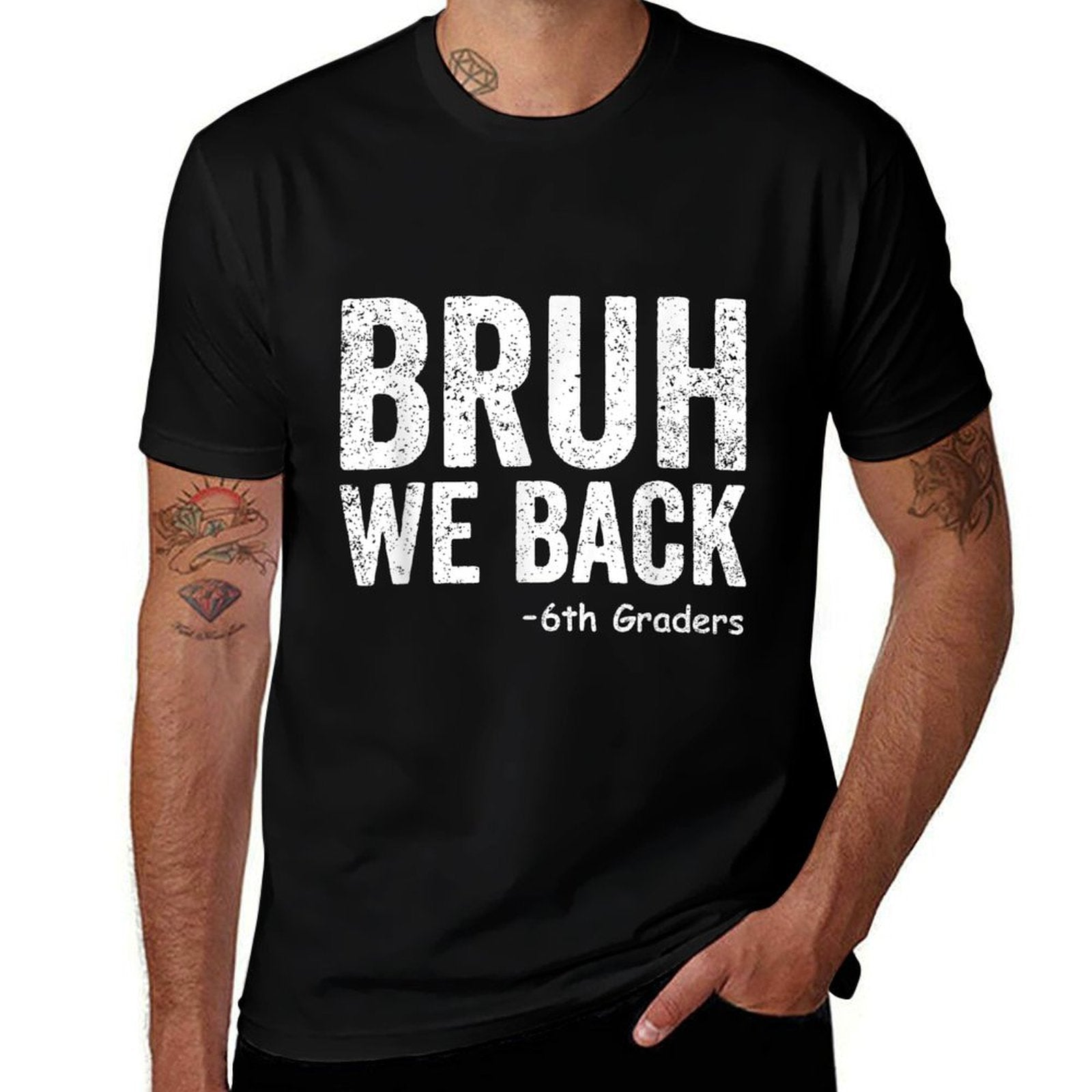 Bruh We Back 6th Graders Sixth Grade Back To School Funny  Slim-fit Cut T-Shirt