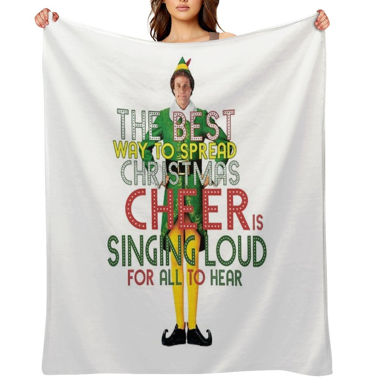 The Best Way to Spread CHRISTMAS CHEER Is Singing Loud for All to Hear BUDDY The ELF Christmas Movie Quote Will Ferrell Plush Throw Blanket