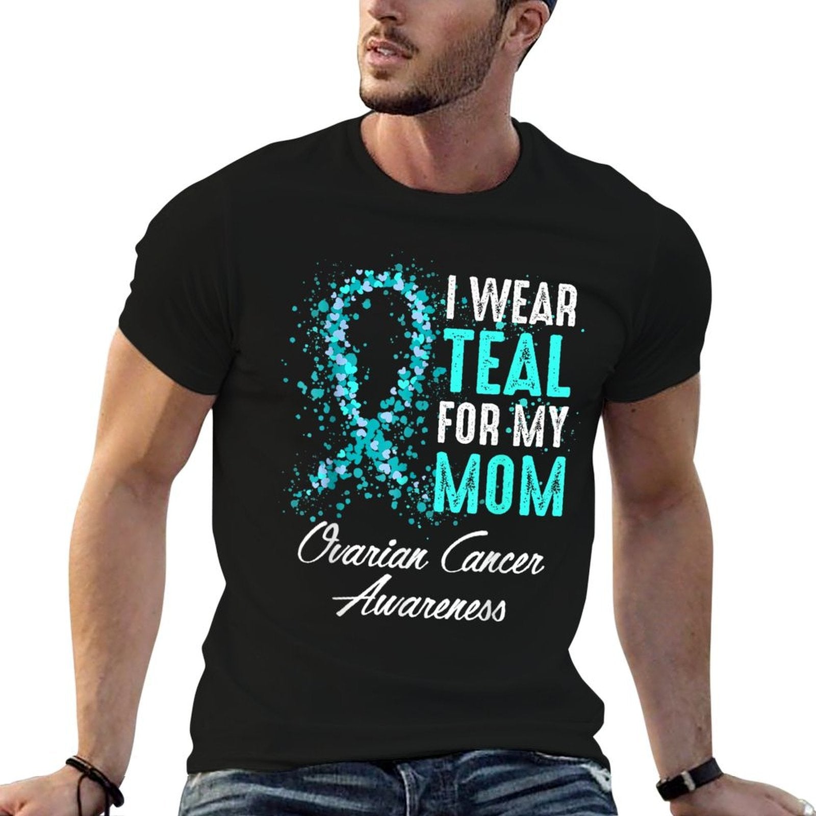 Ovarian Cancer Awareness I Wear Teal For My Mom Mother  Odor-resistant T-Shirt