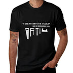 I Have Enough Tools Funny Woodworking  Versatile T-Shirt