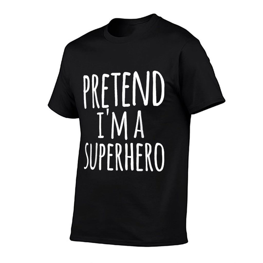 Funny Easy Lazy Halloween PRETEND IM A SUPERHERO Costume  Quick-drying T-Shirt