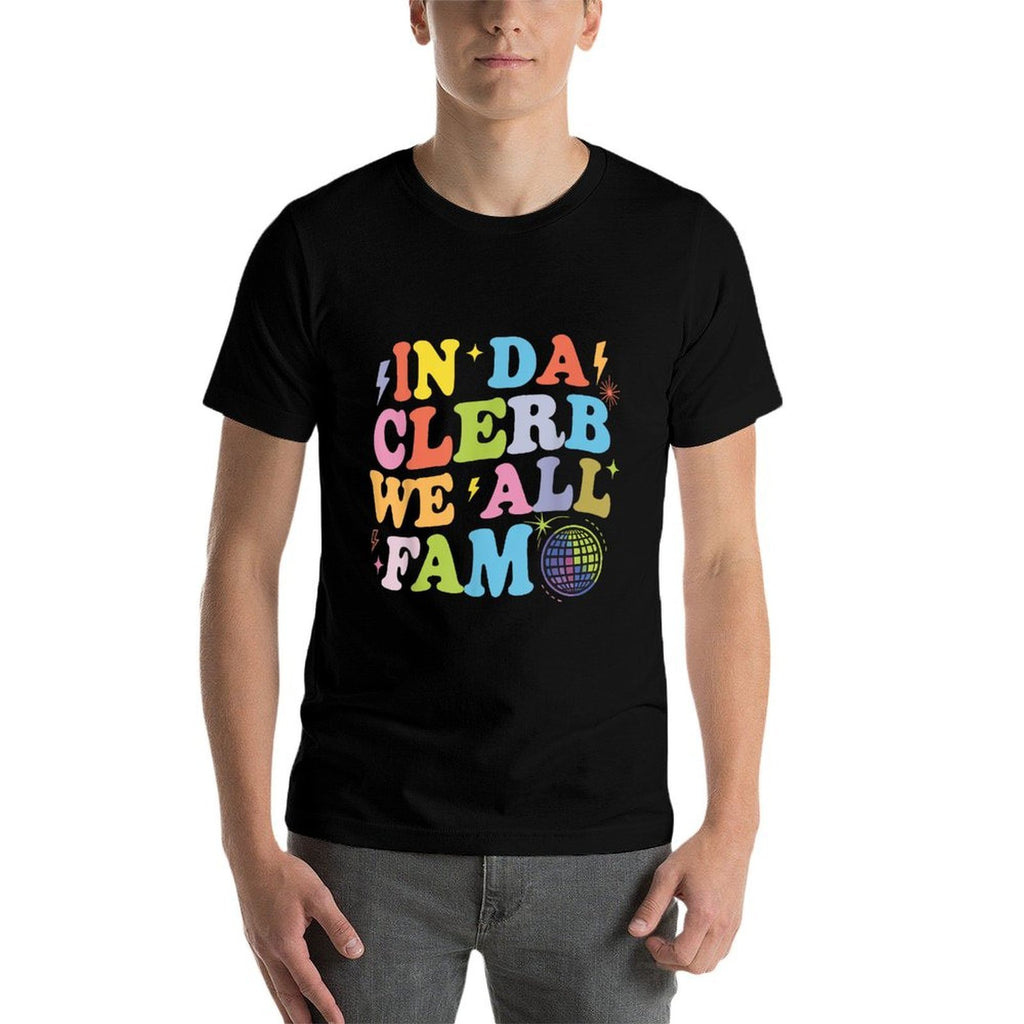 In Da Clerb We All Fam In The Club Were All Family Trending  Lightweight T-Shirt