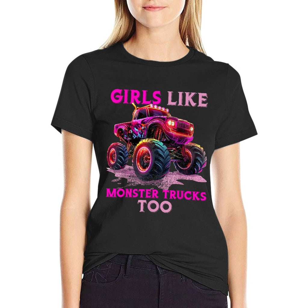 Funny Girls Like Monster Trucks Too Monster Truck Lover  Wrinkle-resistant T-Shirt