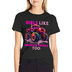 Funny Girls Like Monster Trucks Too Monster Truck Lover  Wrinkle-resistant T-Shirt