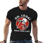 Oh Look Nobody Gives A Skeleton Funny Generation X  Stretchy T-Shirt