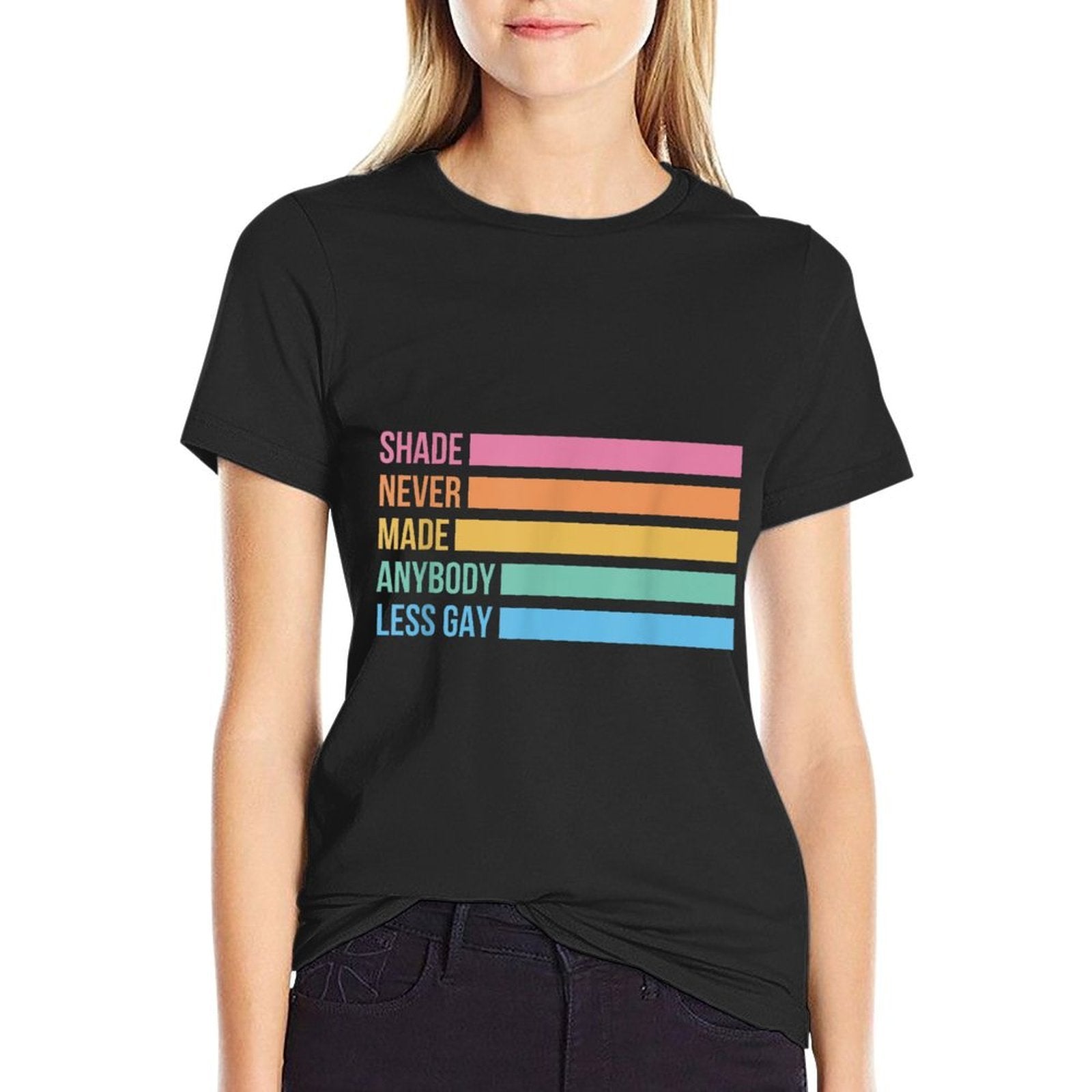 Shade Never Made Anybody Less Gay Pride Month LGBTQ  Relaxed-fit T-Shirt