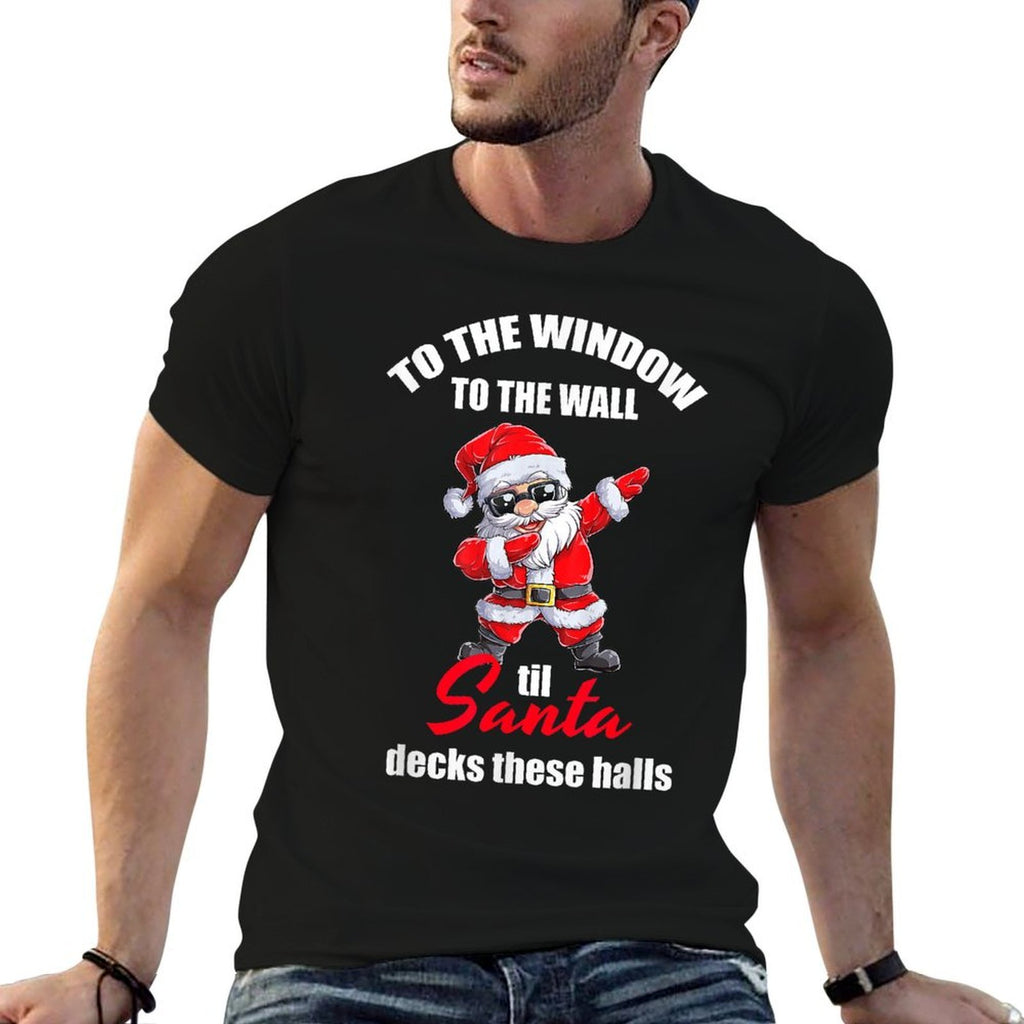 To The Window To The Wall Til Santa Decks These Halls  Polyester Blend T-Shirt